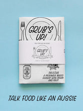 Load image into Gallery viewer, Grub's Up Tea Towel